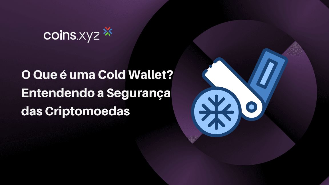 O Que é uma Cold Wallet? Entendendo a Segurança das Criptomoedas