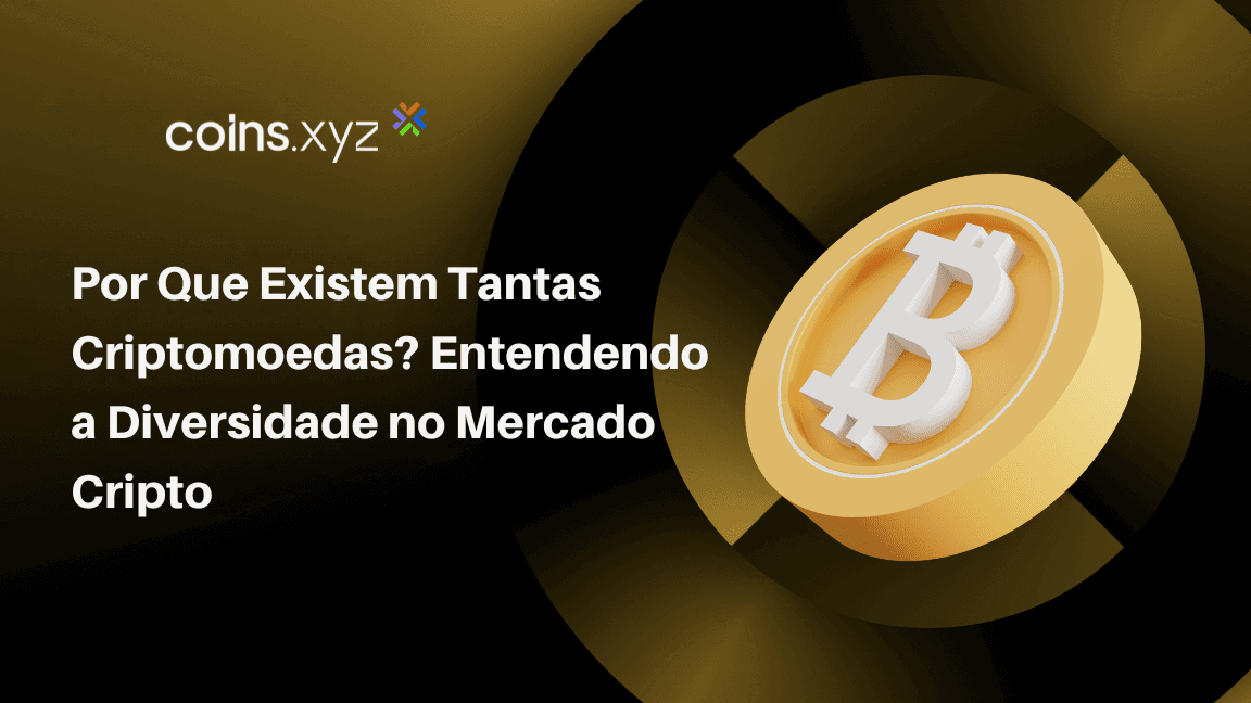 Por Que Existem Tantas Criptomoedas? Entendendo a Diversidade no Mercado Cripto
