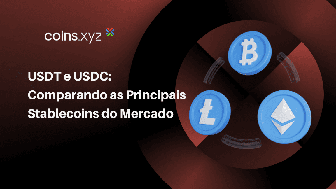 USDT e USDC: Comparando as Principais Stablecoins do Mercado