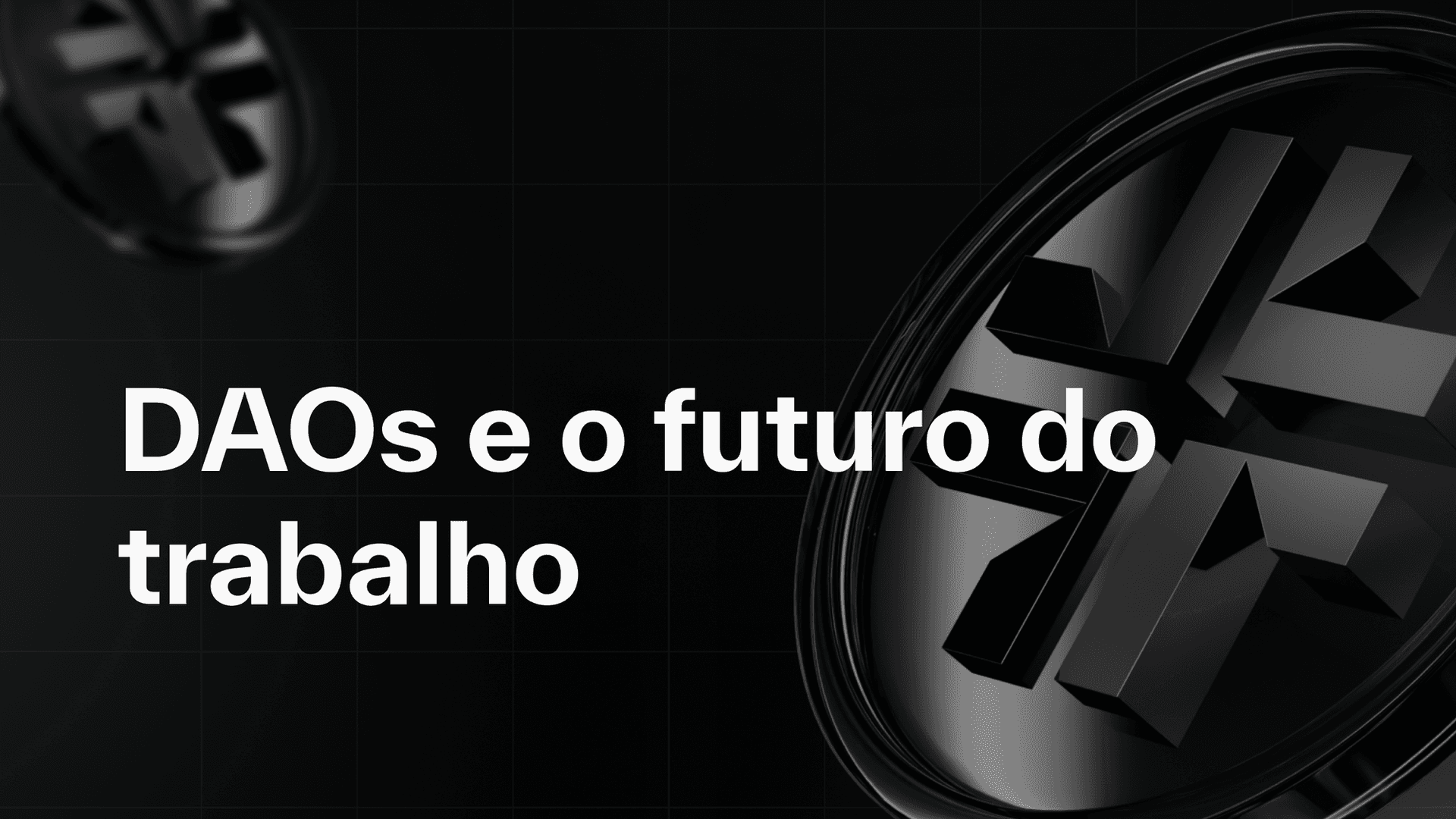 DAOs e o futuro do trabalho