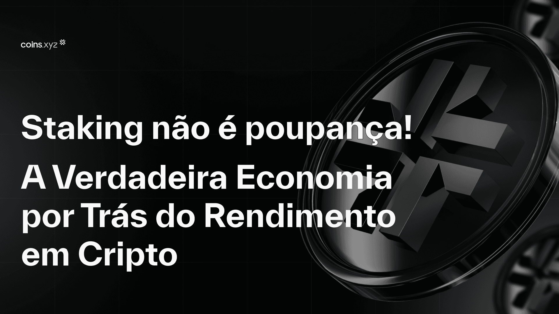 Staking Não é Poupança: De Onde Realmente Vem o Rendimento em Cripto